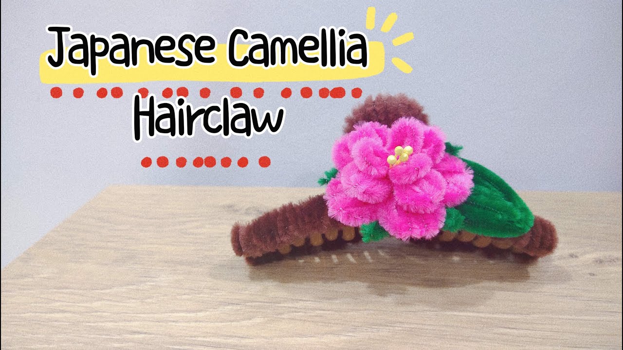 Easy Making - Amazing Pipe Cleaner Hairclaw - How to Make Chenille Stem Japanese Camellia - DIY