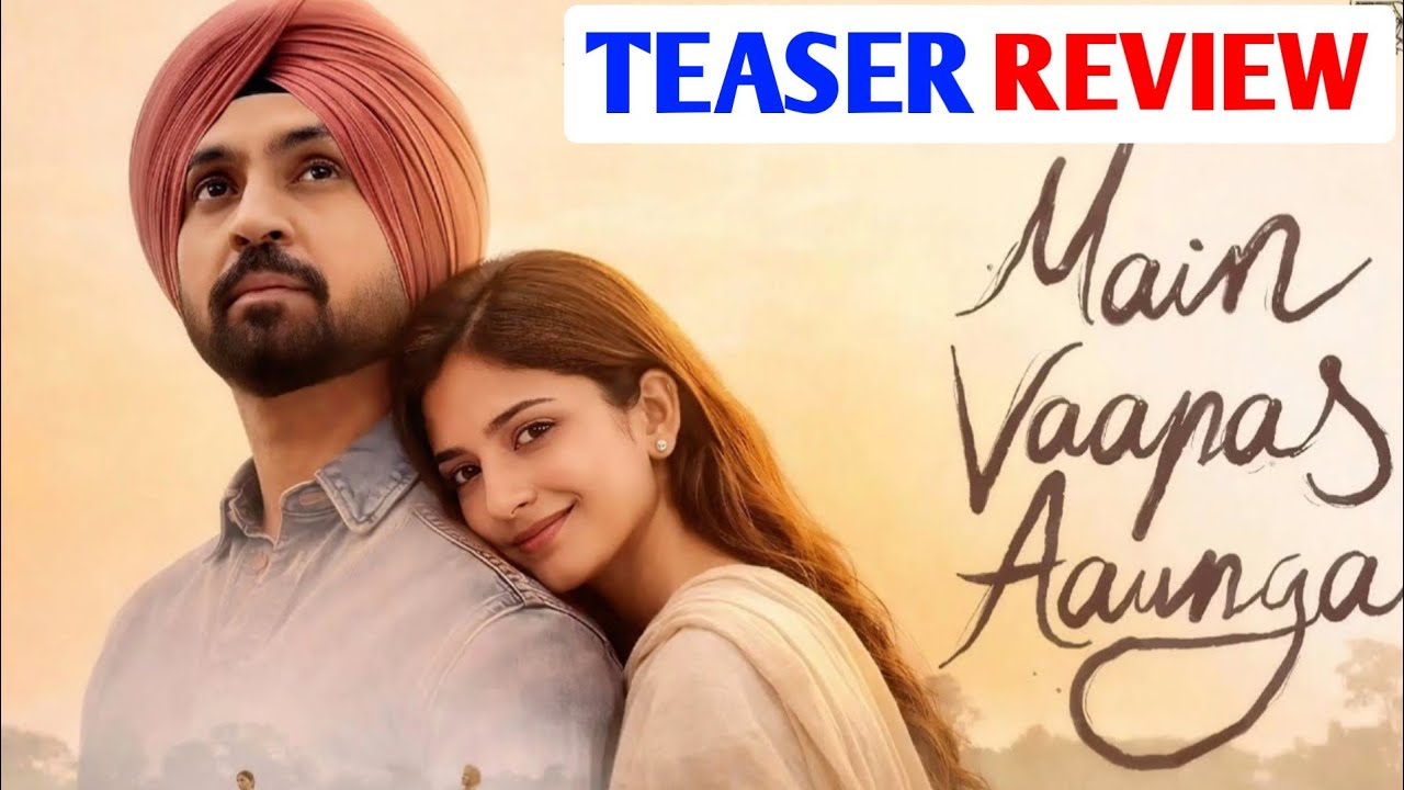 Main Vaapas Aaunga Teaser Review | GSRG20 