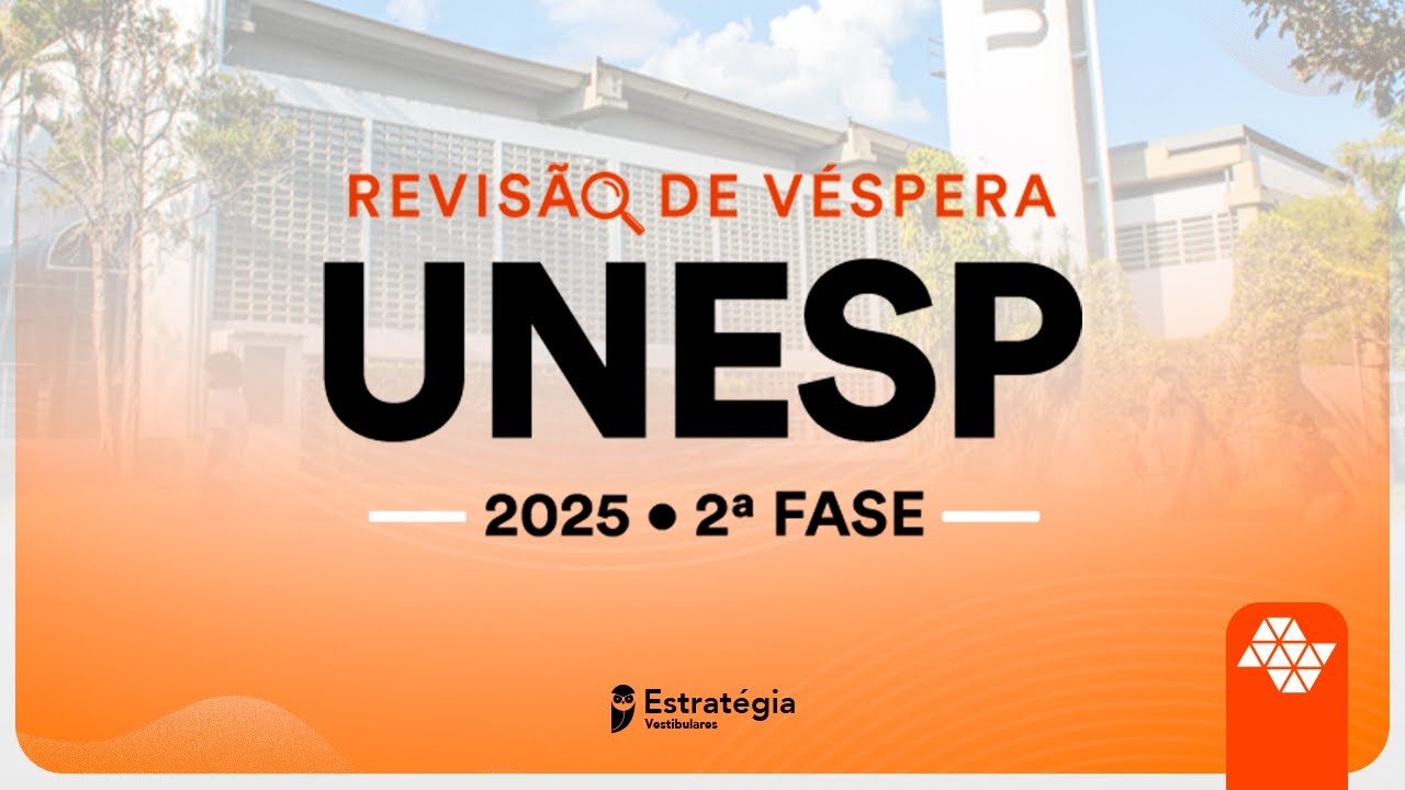 Revisão de Véspera UNESP 2025 - 2ª Fase