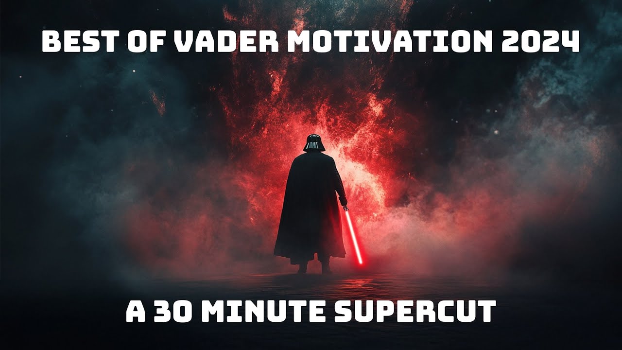 Vader Motivation: Best of 2024 &ndash; 30-Minute Compilation