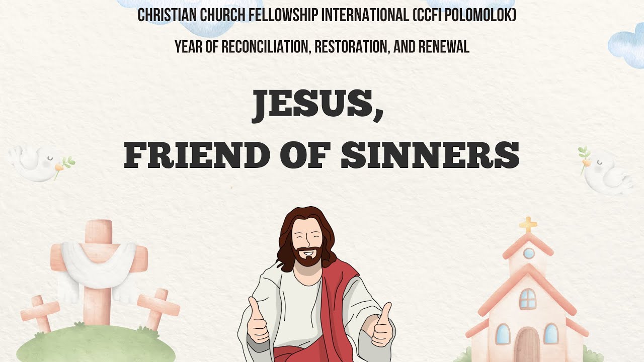 Year of RRR: JESUS, Friend of Sinners