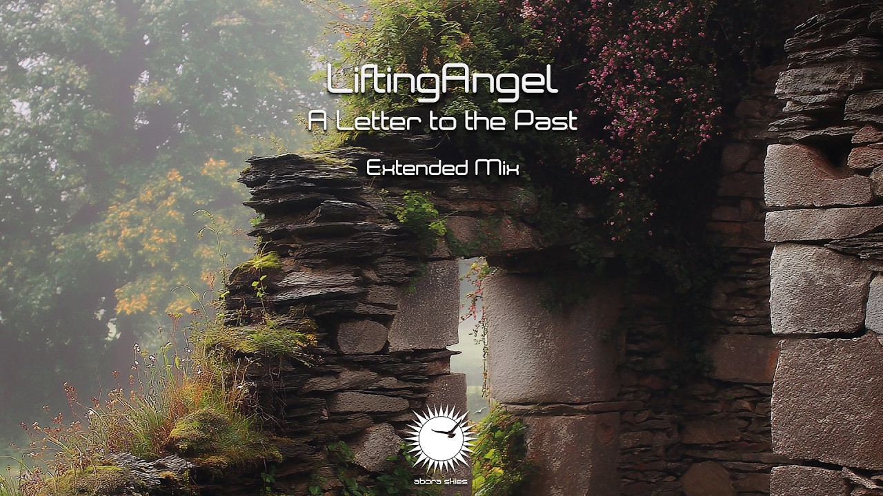 LiftingAngel - A Letter to the Past (Extended Mix)