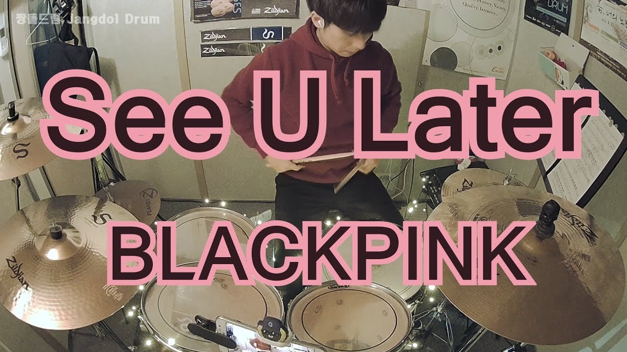 BLACKPINK-See U Later / 짱돌드럼 Jangdol Drum (드럼커버 Drum Cover, 드럼악보 Drum Score)