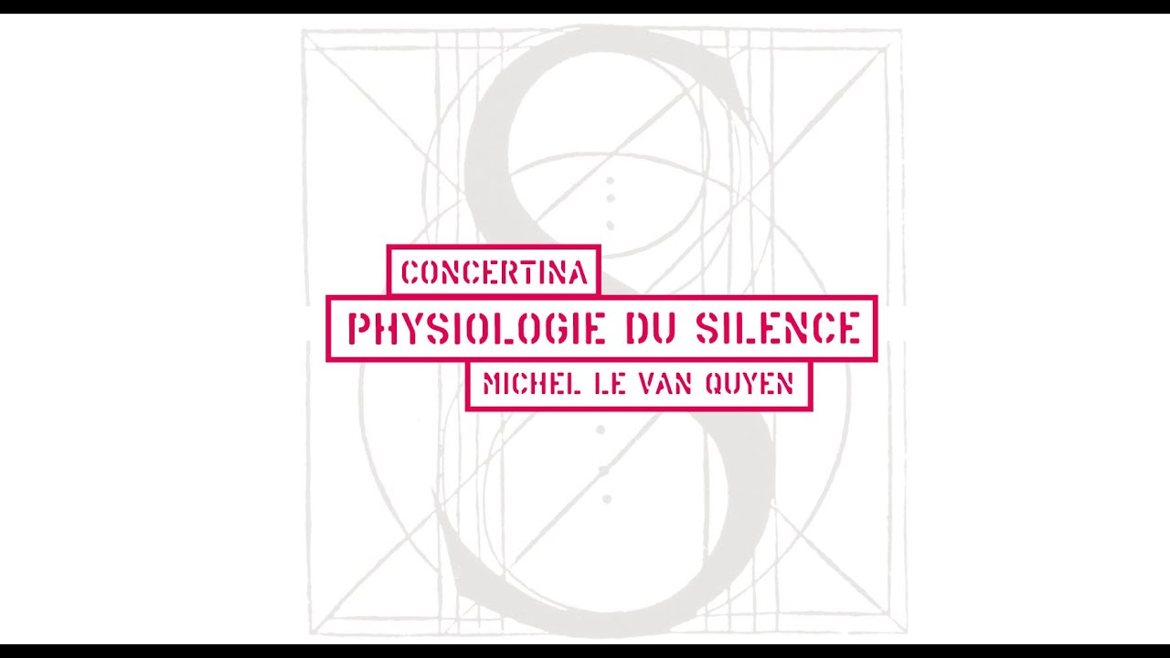 Physiologie du silence - conférence de  Michel Le Van Quyen