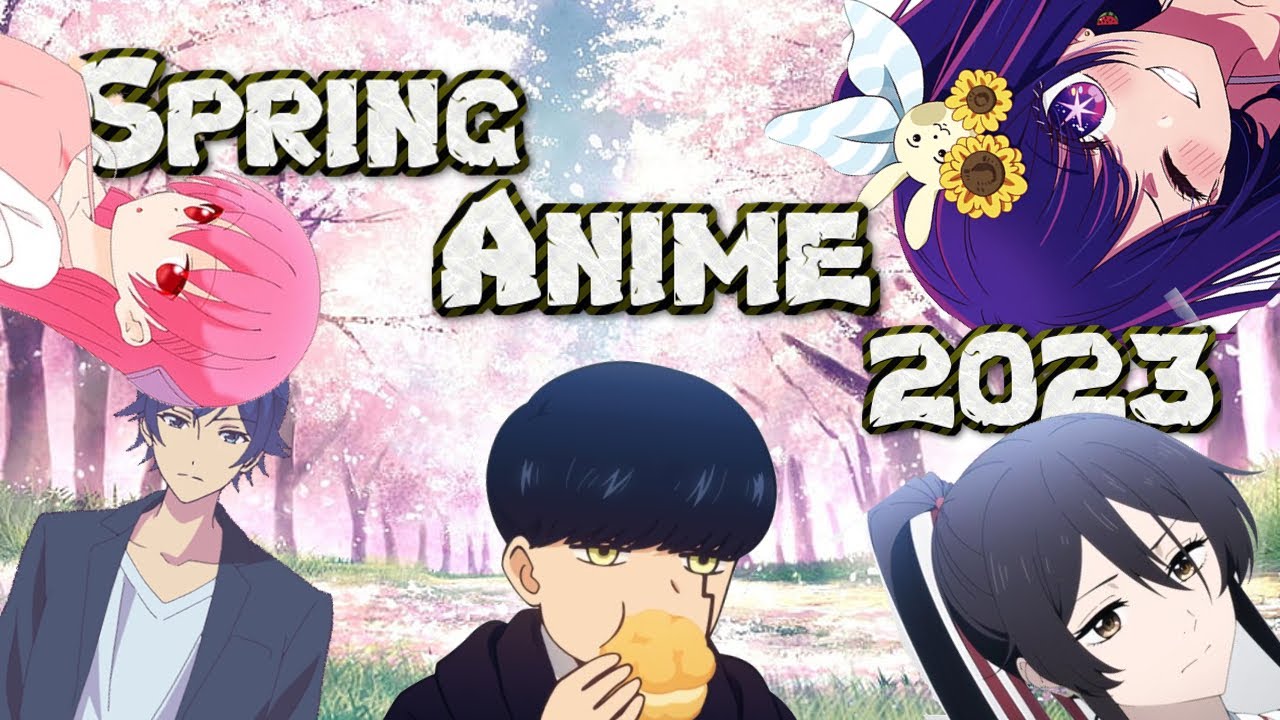 Spring anime 2023 in a nutshell.