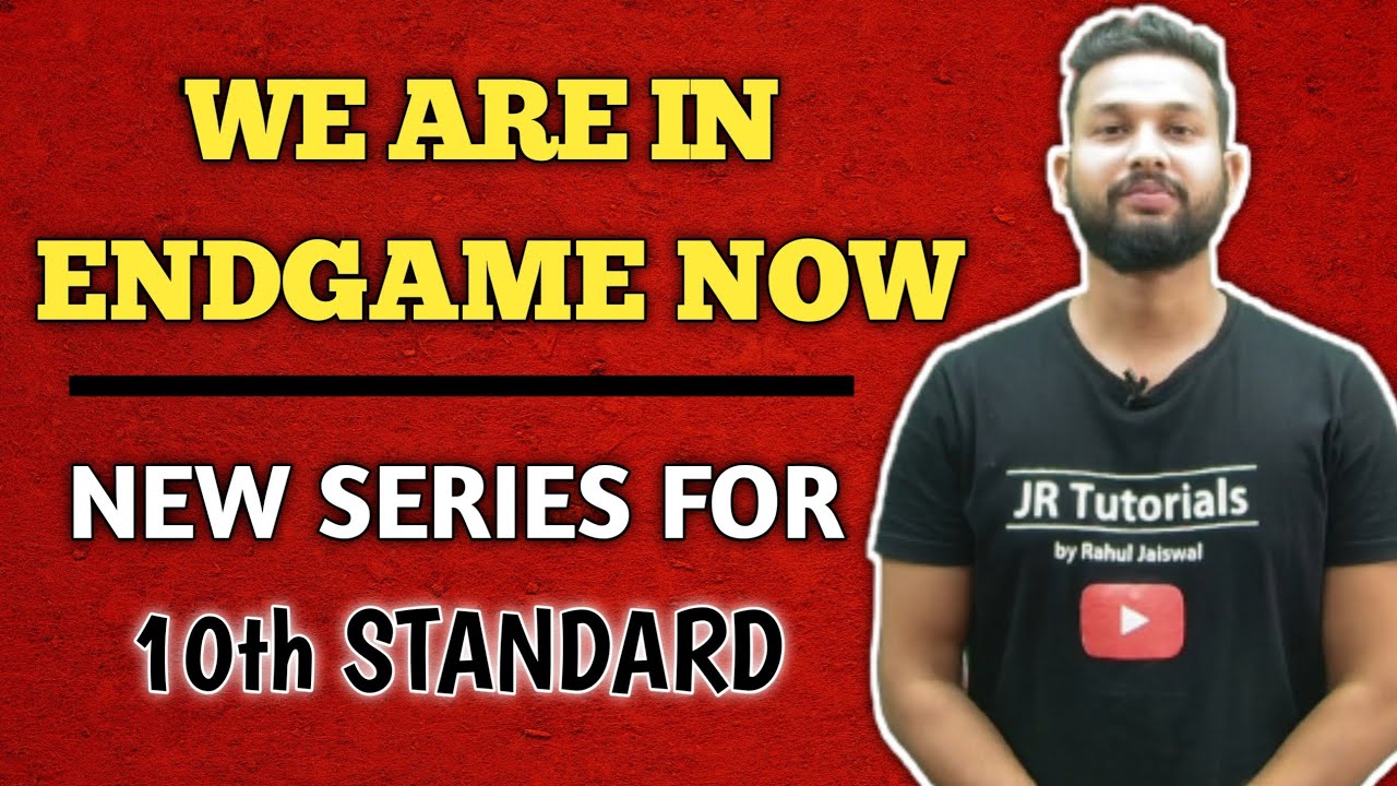 We Are in Endgame Now 🔥| Launching Our New Series for 10th Standard | Endgame Series |