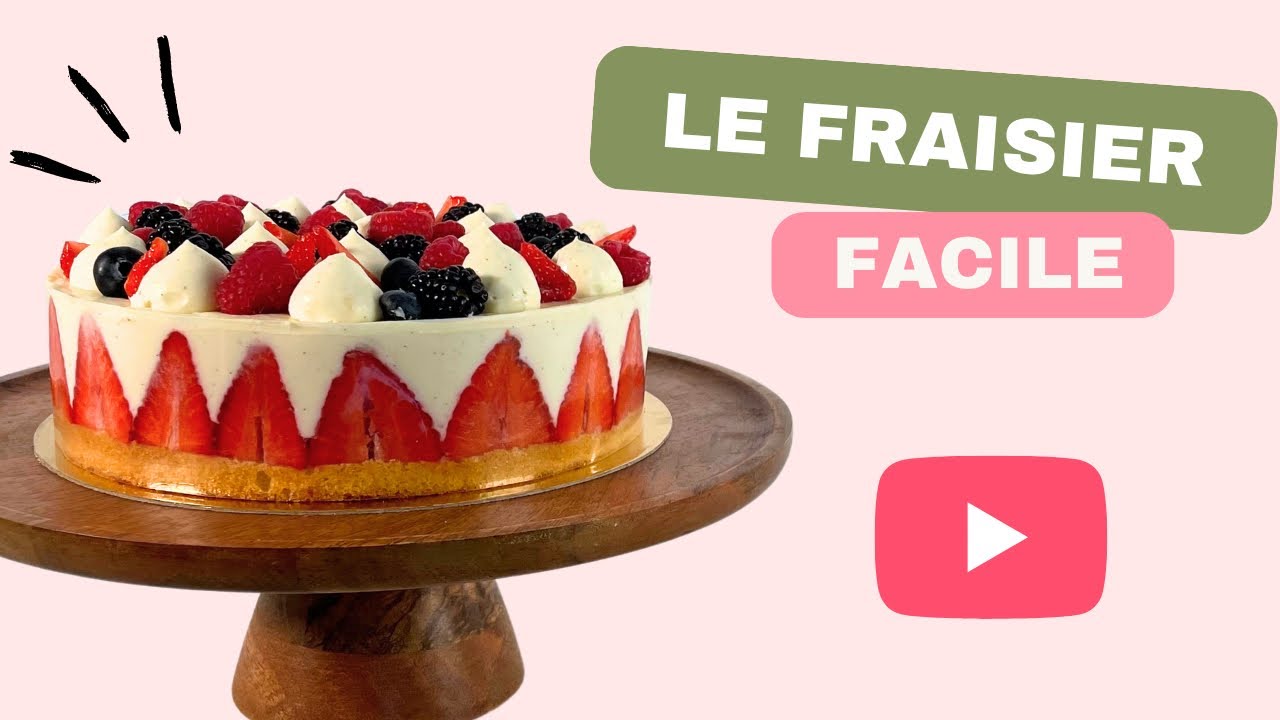 Recette FRAISIER RAPIDE ET FACILE pour DÉBUTANTS