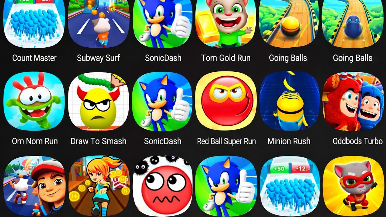 Subway Surf,  Tom Gold Run,  Minion Rush,  Going Balls 