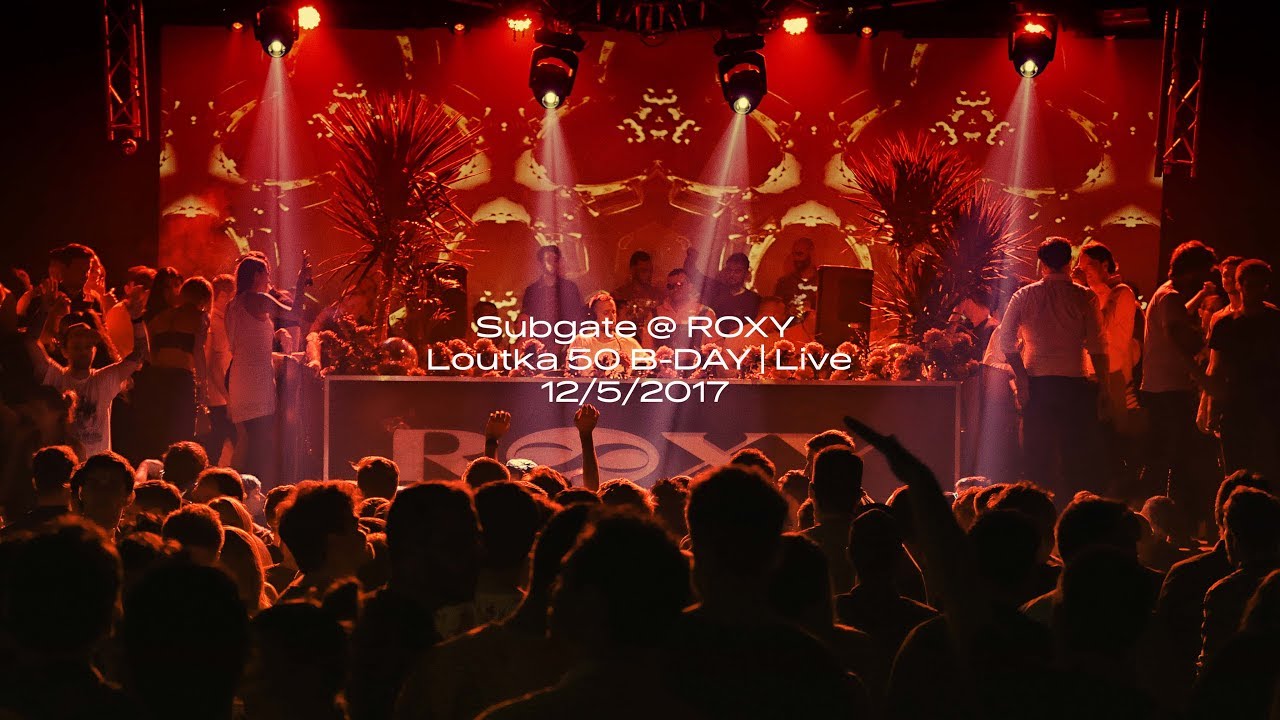 Subgate @ ROXY | Loutka 50 B-DAY | Live