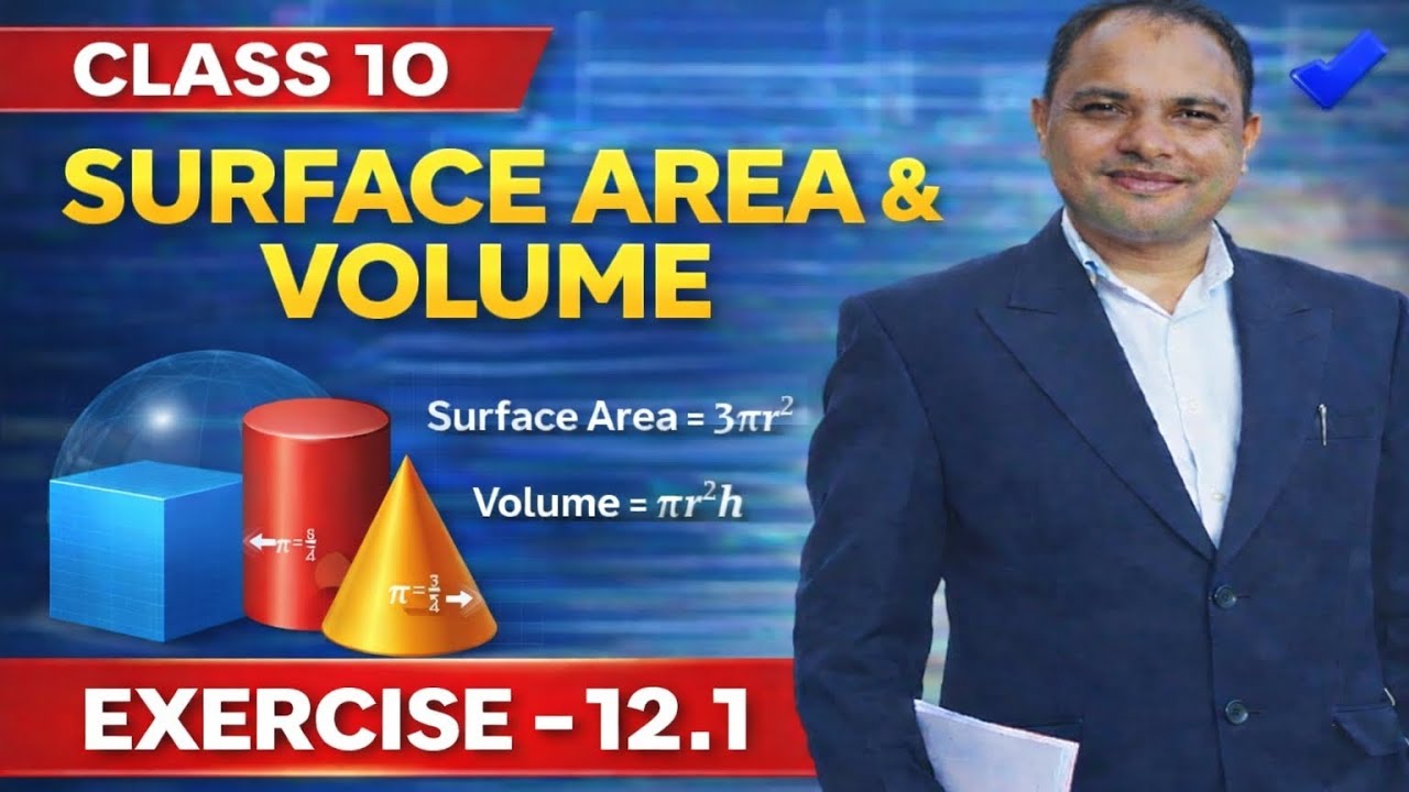Class 10 Maths | Surface Area & Volume | Ex 12.1 Full Explanation | NCERT MATHS | Shishpalsir |