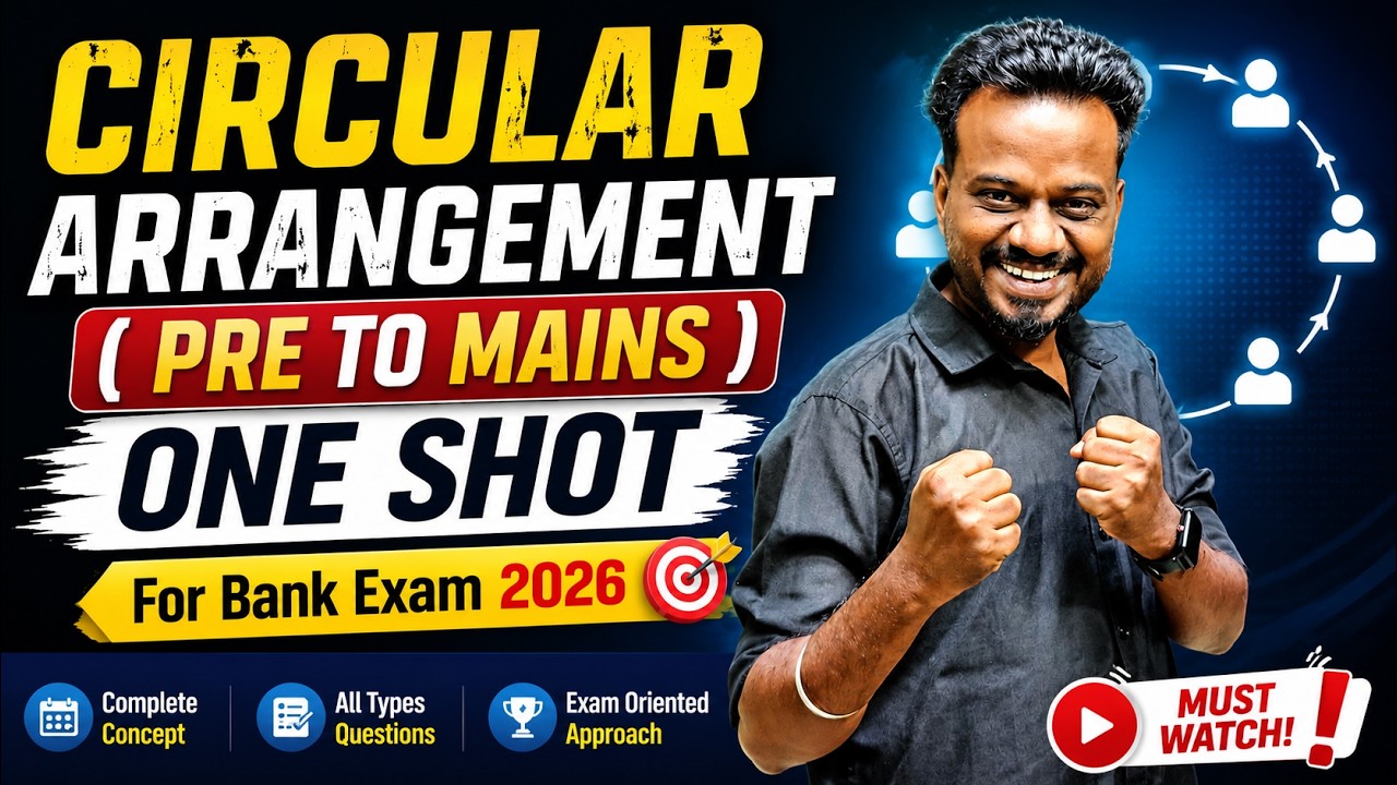 🔥 Circular Arrangement (Pre to Mains) One Shot | Complete Mastery for Bank Exam 2026 🚀By Mani Sir