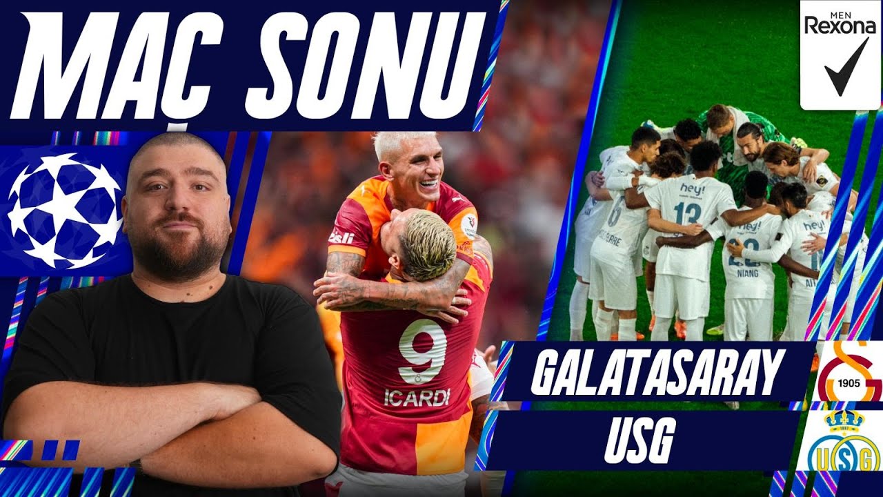 Galatasaray-Union Saint-Gilloise | Ma&ccedil; Sonu Değerlendirmesi