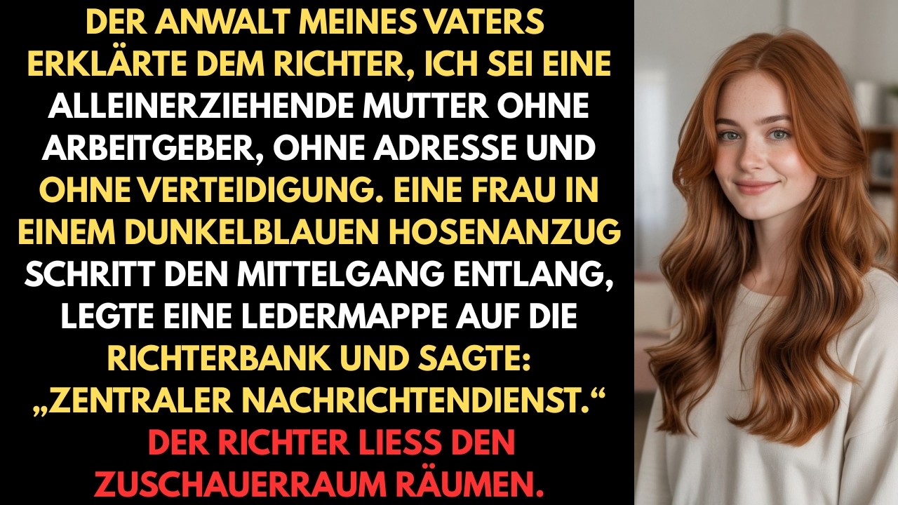 Der Anwalt meines Vaters sagte dem Richter, ich sei eine alleinerziehende Mutter ohne Arbeitgeber,