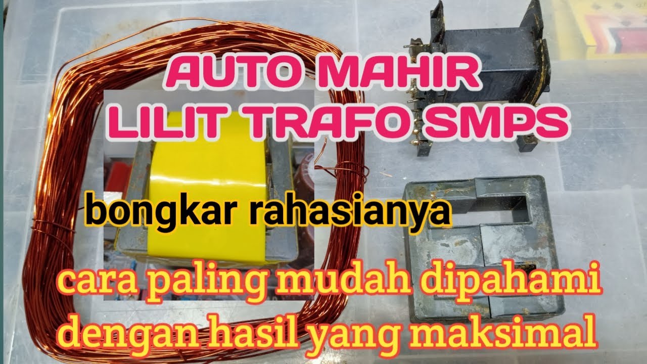 Cara lilit trafo smps paling mudah