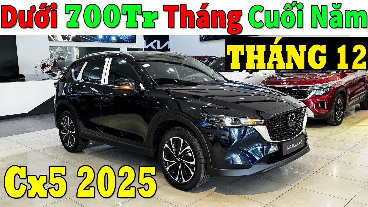 ✅Giá Xe Khuyến Mại Mazda Cx5 Tháng 12 Dưới 700Tr Xả Cuối Năm Mới| Giá Lăn Bánh Mazda Cx5 | Topcarvn