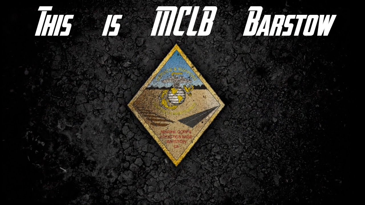 This Is Marine Corps Logistics Base Barstow