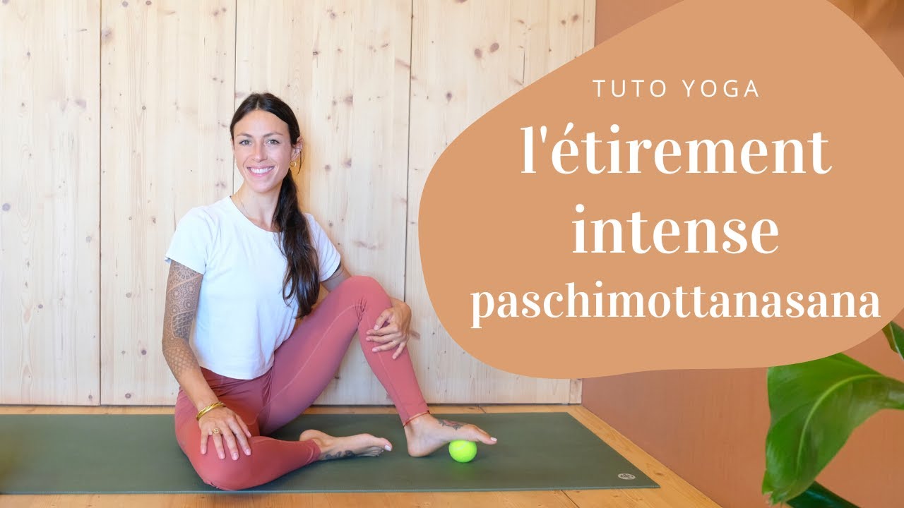 YOGA TUTO | La posture de l'étirement intense de l'ouest / Paschimottanasana