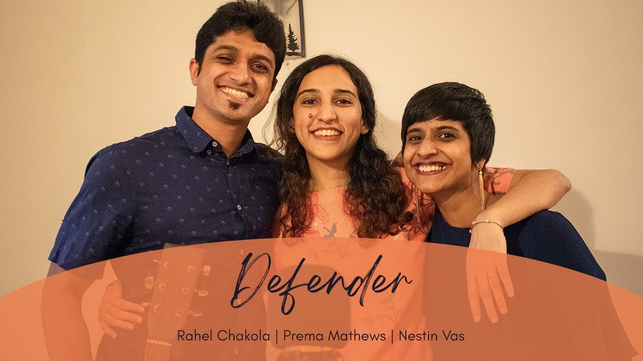 Defender | Francesca Battistelli Cover | Rahel Chakola, Prema Mathews, Nestin Vas