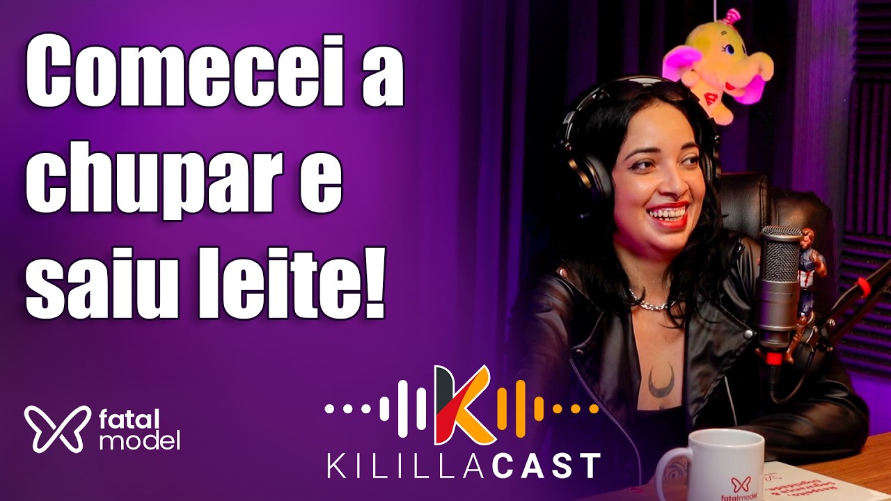 🍼 Fiquei na dúvida se era leite ou lubrificante! | Dj Lilitth | Kililla Cast