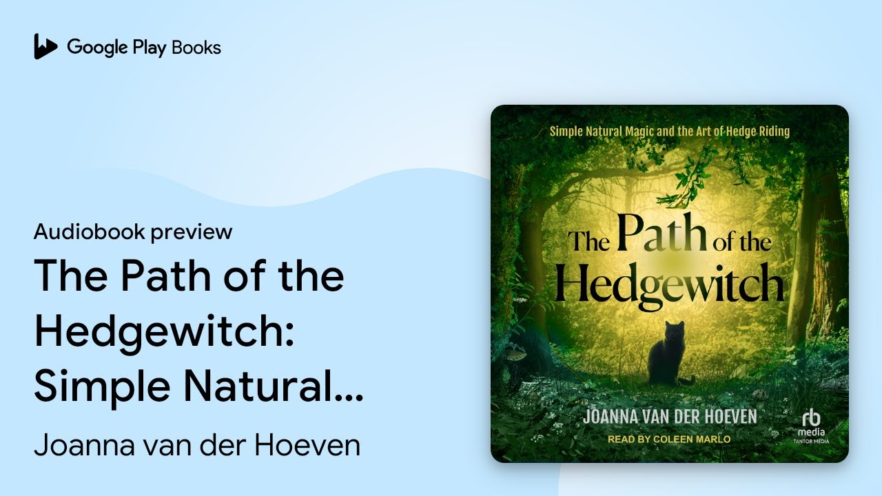 The Path of the Hedgewitch: Simple Natural&hellip; by Joanna van der Hoeven &middot; Audiobook preview