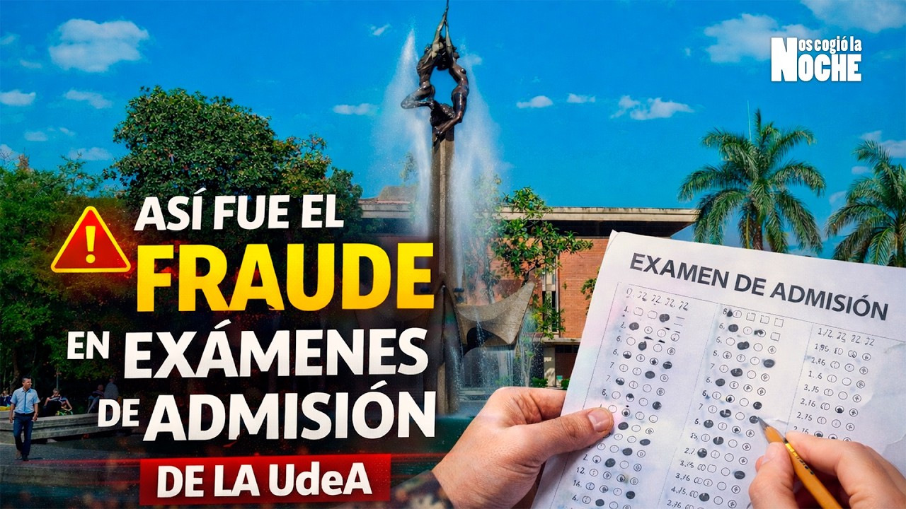 As&iacute; fue el fraude en los ex&aacute;menes de admisi&oacute;n de la Universidad de Antioquia