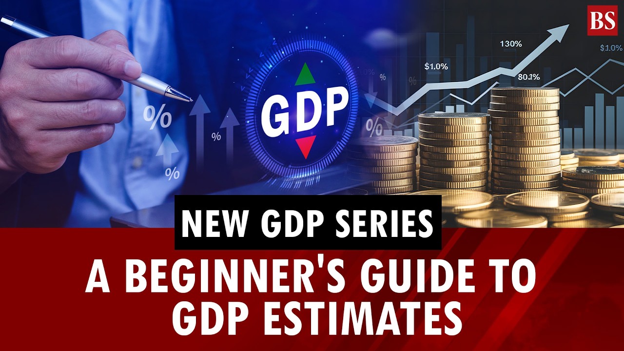 New GDP series: A beginner's guide to GDP estimates | GDP base year | GDP growth | Indian Economy
