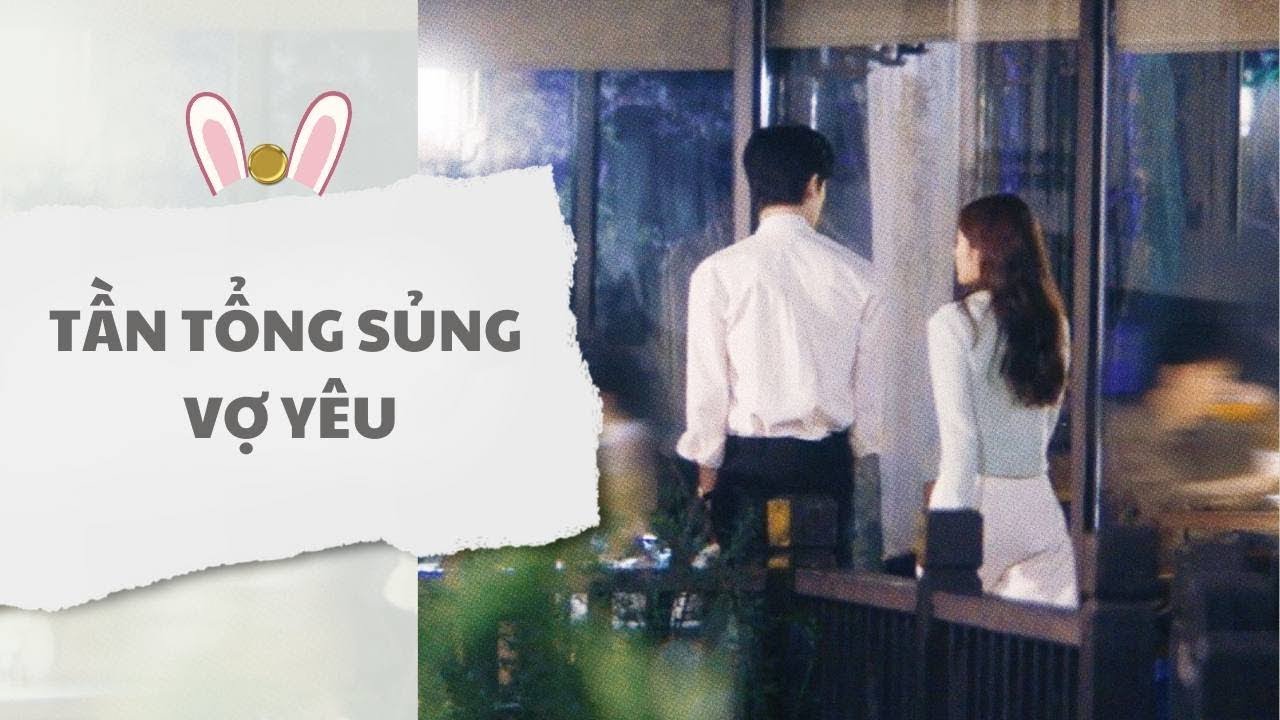 [ TRUYỆN AUDIO ] Tần tổng sủng vợ yêu (Full) | xì teen Audio