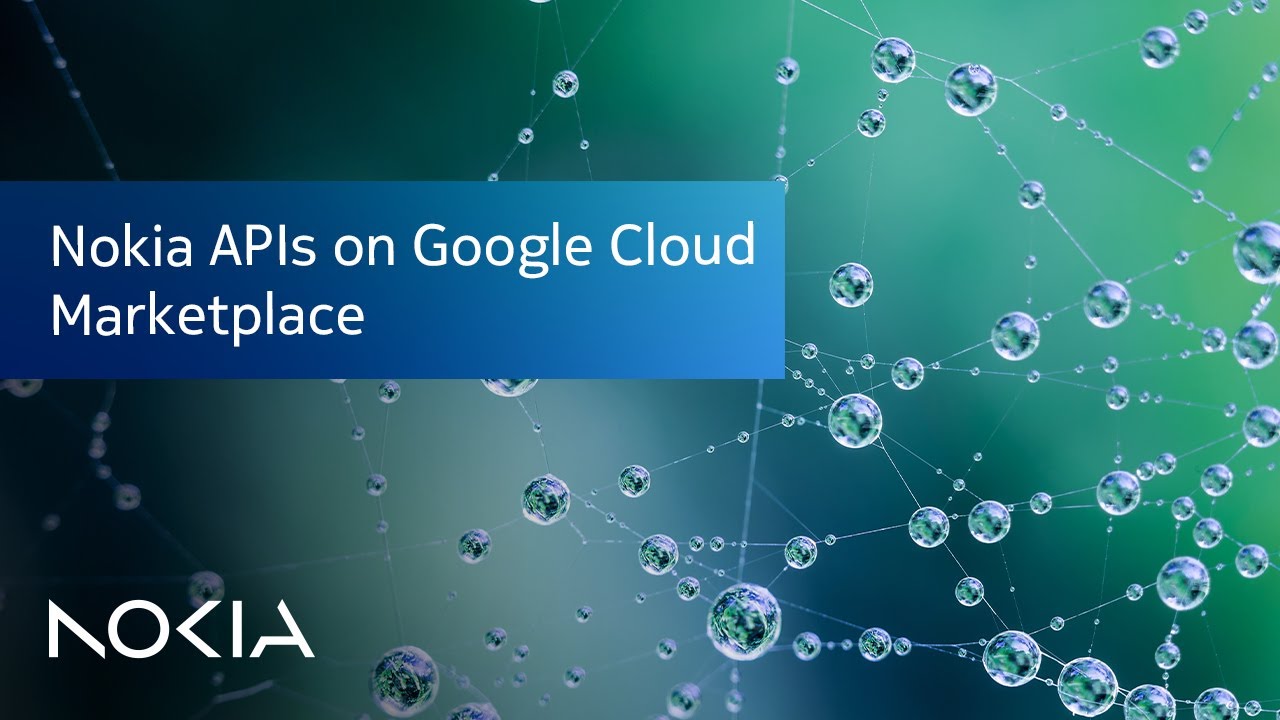Getting Started with Nokia&rsquo;s Network as Code on Google Cloud Marketplace