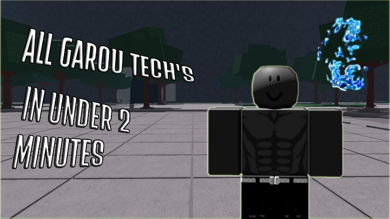 LEARN ALL GAROU TECH'S UNDER 2 MINUTES!
