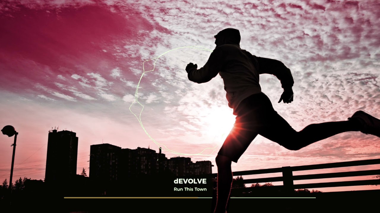 dEVOLVE - Run This Town
