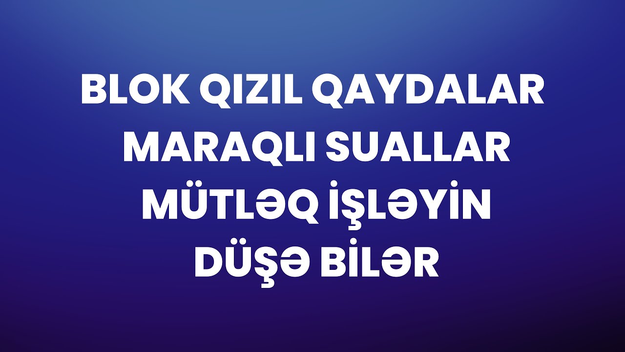 ✅️❗️👉Blok Qızıl qaydalar Maraqlı suallar Mütləq işləyin