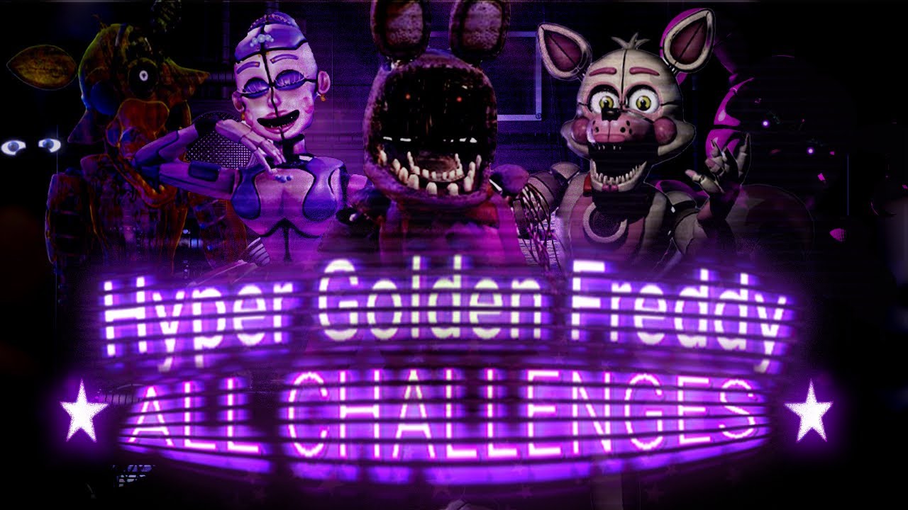 Hyper Golden Freddy All Challenges Complete || Sister Location: Super Custom Night
