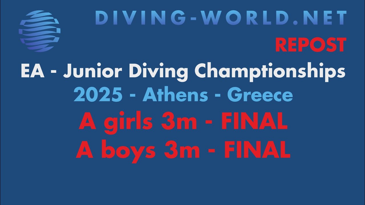 2025 EA Junior  Diving Championships -  A girls 3m / A boys platform - FINALS