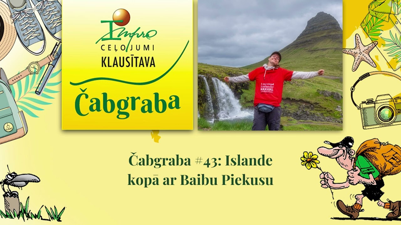 Čabgraba #43: Islande kopā ar Baibu Piekusu