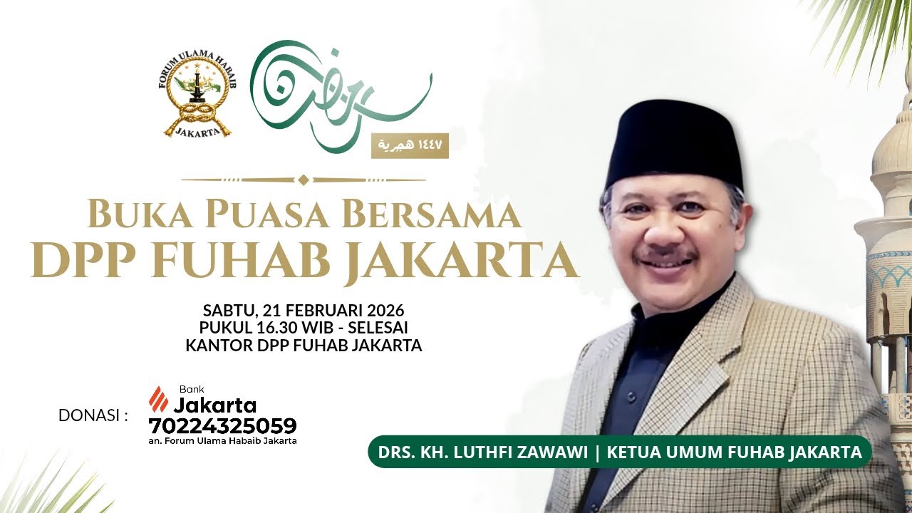 Sambutan Ketua Umum DPP FUHAB Jakarta: Drs. KH. M Luthfi Zawawi | Pembukaan Buka Puasa Bersama