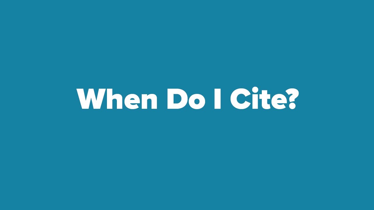When Do I Cite?