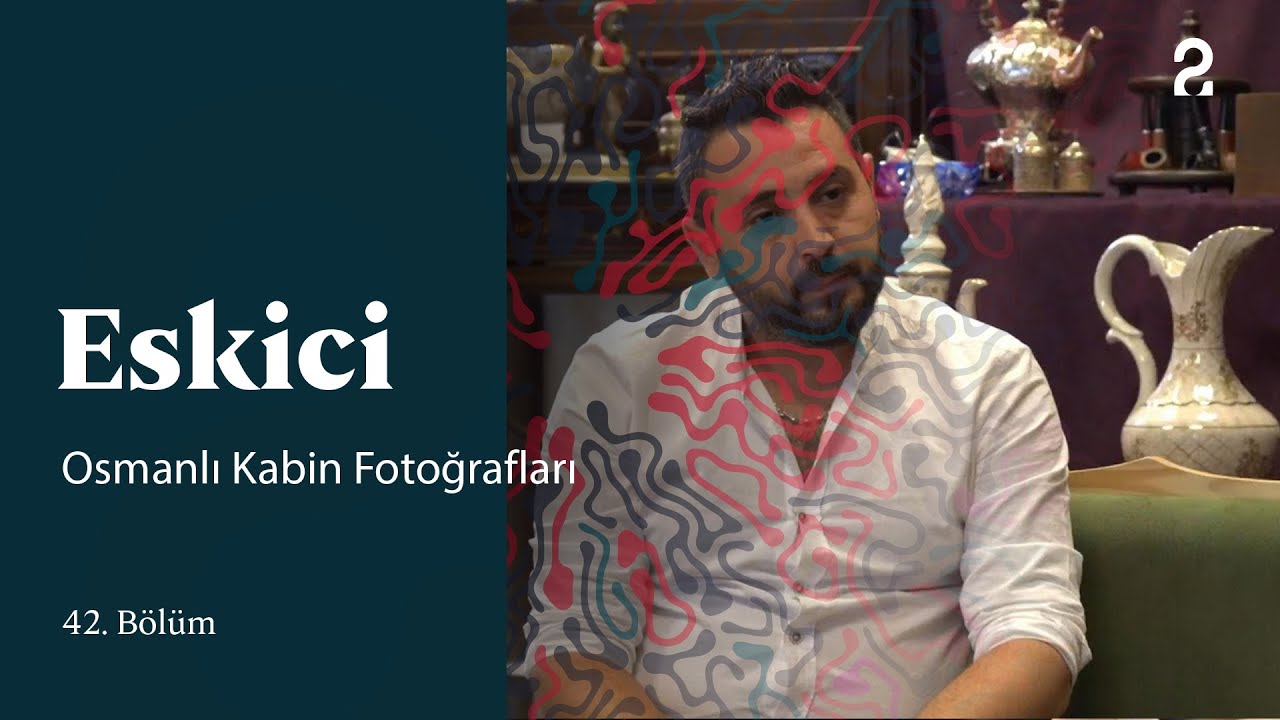 Osmanlı Kabin Fotoğrafları | Eskici | 42. Bölüm @trt2