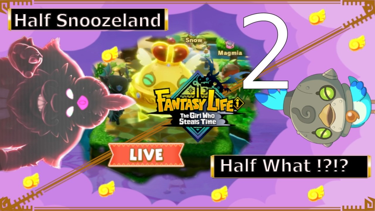 Fantasy Life I : Catch Up Day For us, ONLY SQUAD ALLOWED !!!