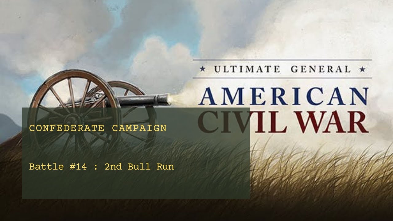 Ultimate General : Civil War - #14 2nd Bull Run