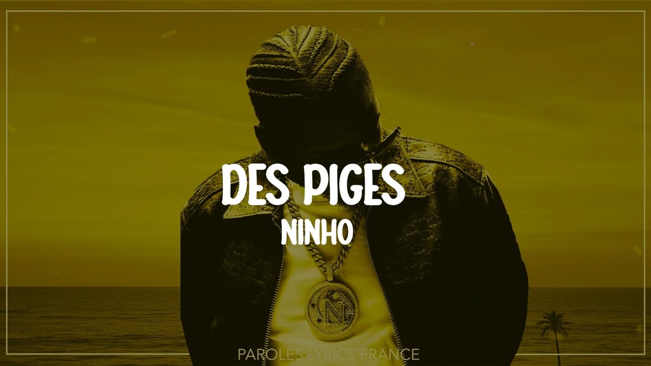 Ninho - DES PIGES (Paroles)