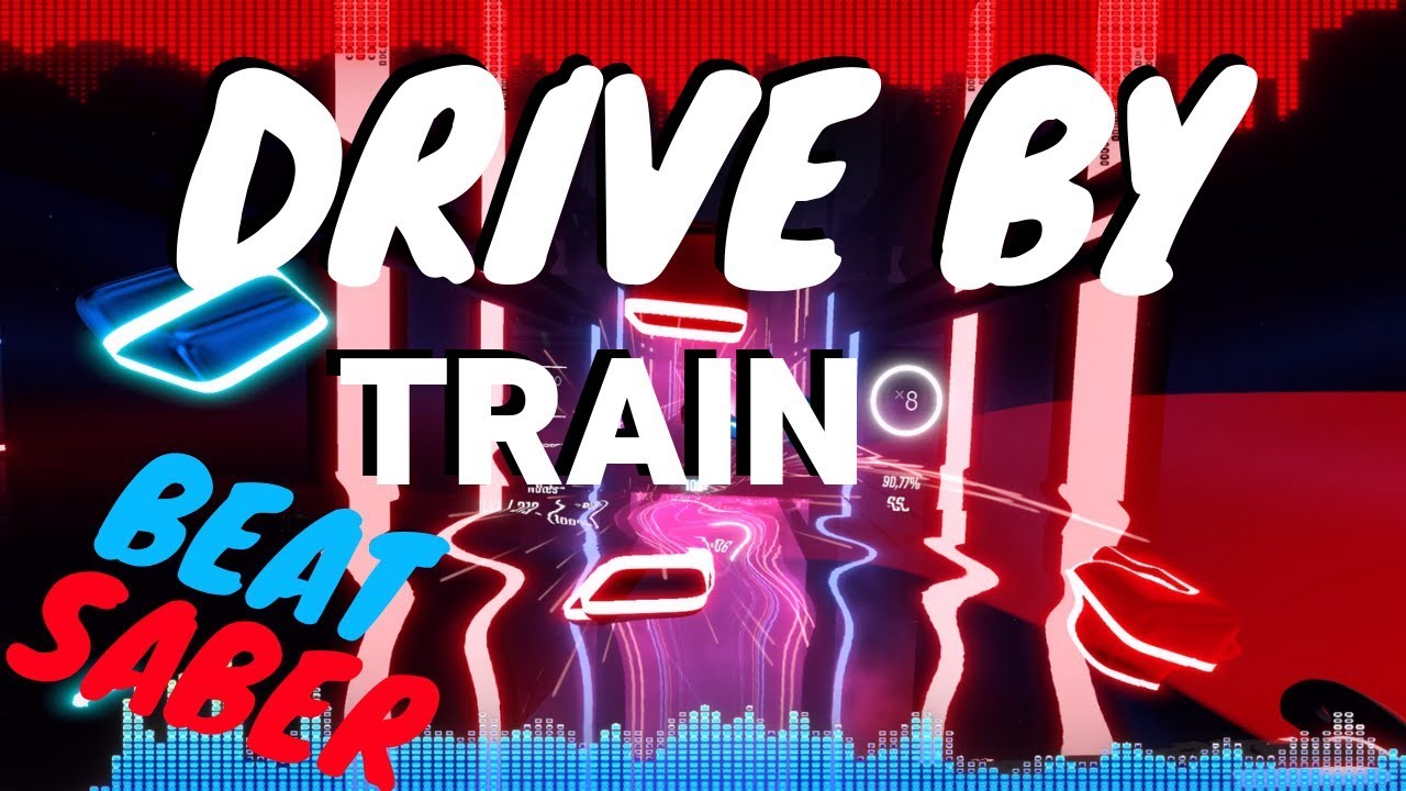 [beat saber] Drive By - Train (expert)