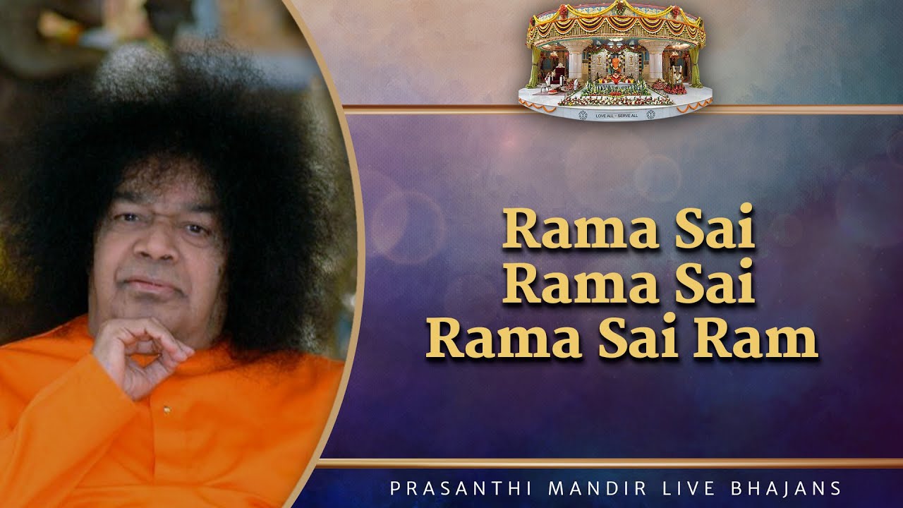 Rama Sai Rama Sai Rama Sai Ram | Prasanthi Mandir Live Bhajans | Sai Kulwant Hall