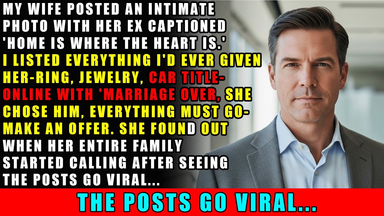 Wife Posted 'Heart Is With Ex'—I Listed Ring, Car, Jewelry 'She Chose Him—Make Offer!'Then