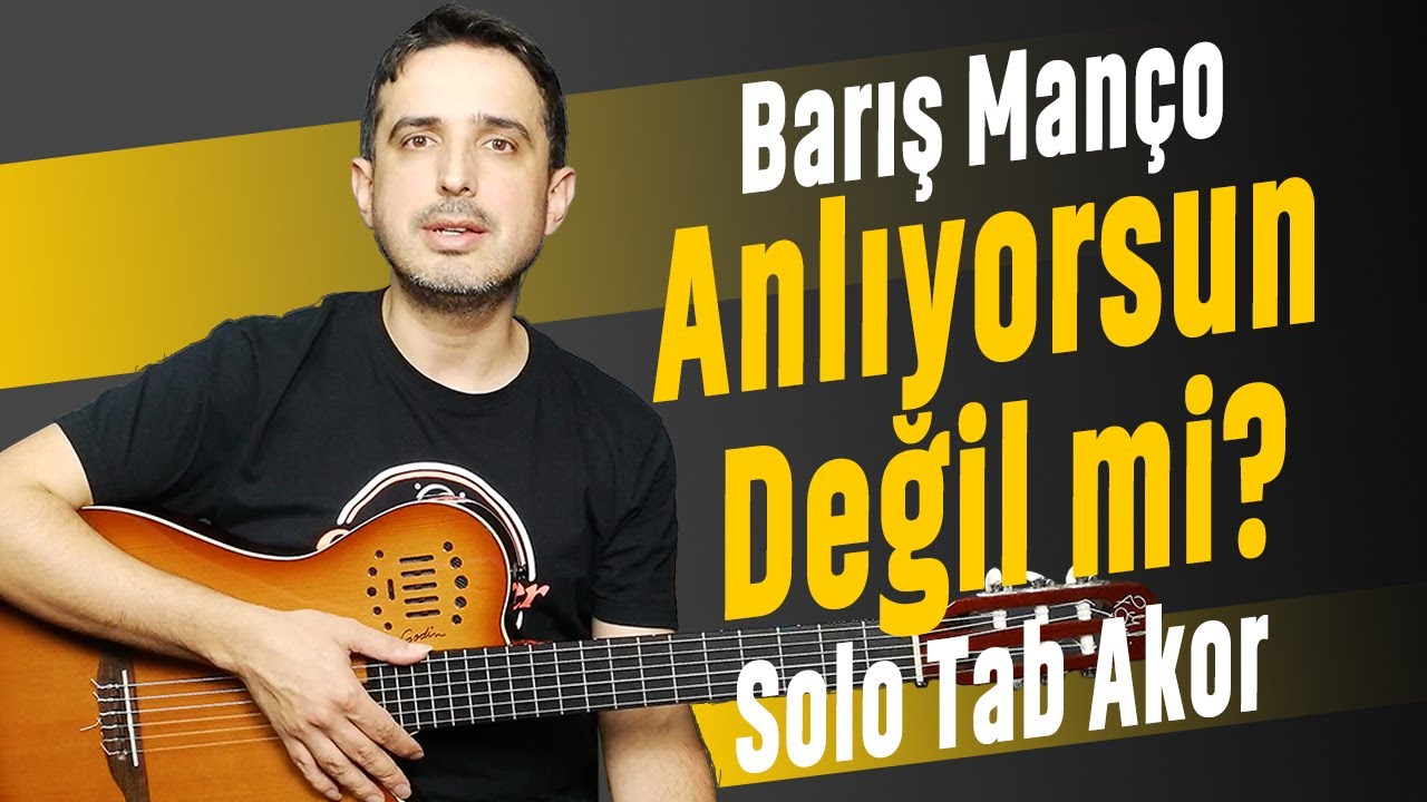 Barış Manço Anlıyorsun Değil Mi ? Gitar Dersi | Nasıl Çalınır? | Tab Akor Solo Ritim