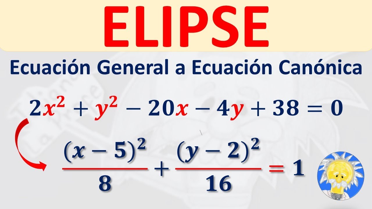 🏉 Elipse: Pasar de la Ecuación General a la Canónica - Ordinaria | Juliana la Profe