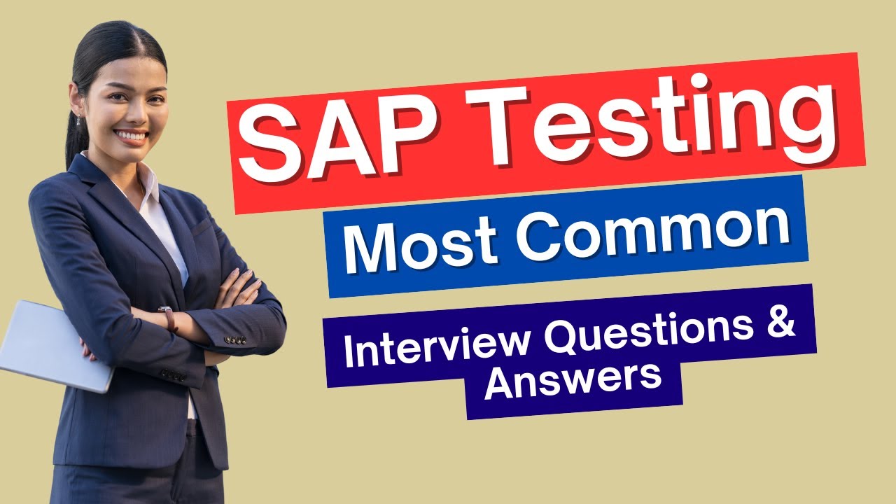 SAP Testing Interview Questions and Answers for 2025