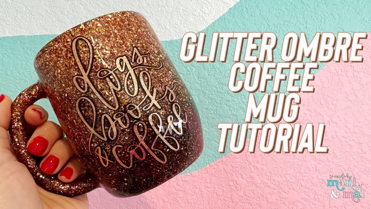 Glitter Ombre Coffee Mug Tutorial
