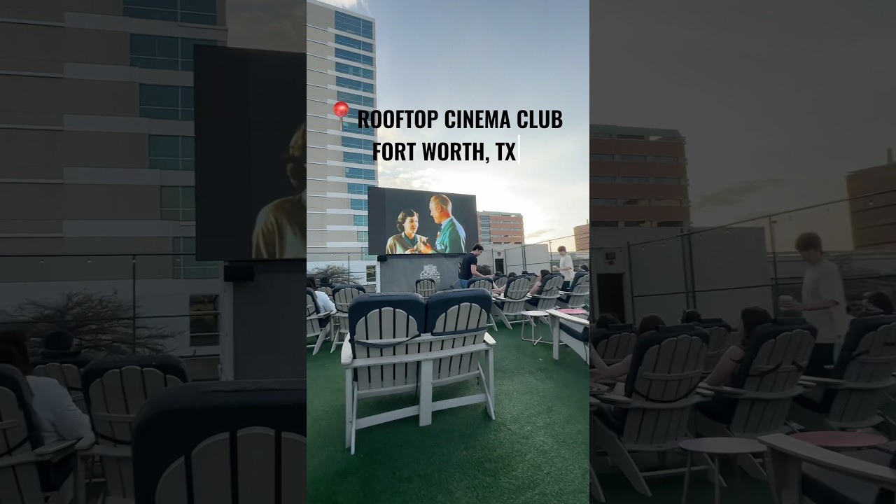 Rooftop Cinema Club in Fort Worth, Texas!