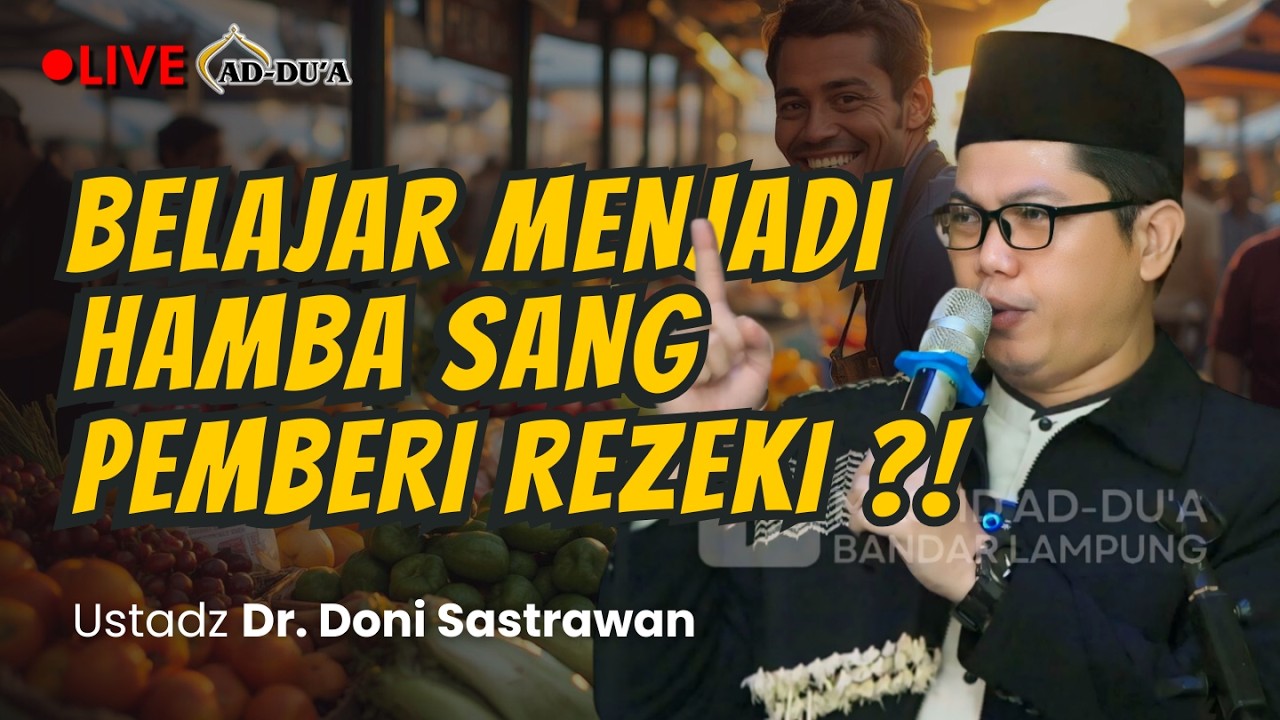 🔴[LIVE] CARA MENJADI HAMBA SANG PEMBERI REZEKI⁉️- Ustadz Dr. Doni Sastrawan #masjidaddua