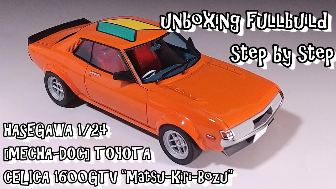 unboxing fullbuild HASEGAWA 1/24 [MECHA-DOC] TOYOTA CELICA 1600GTV “Matsu-Kiri-Bozu” Plastic Model